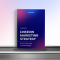 LinkedIn Marketing Strategy for IT & SaaS Companies