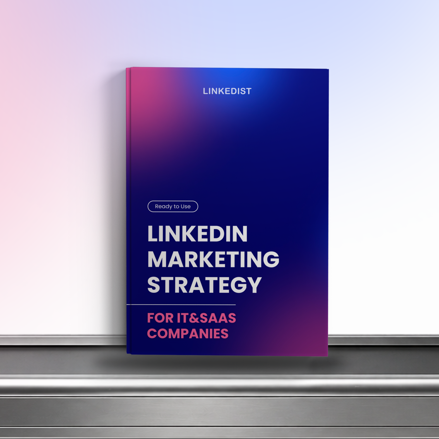 LinkedIn Marketing Strategy for IT & SaaS Companies